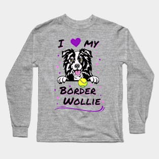 I love my Border Wollie Long Sleeve T-Shirt